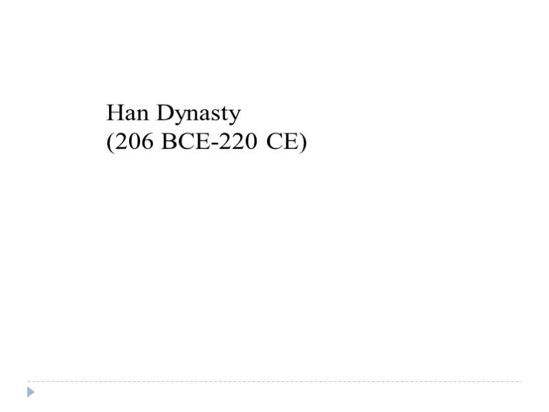 Han Dynasty (206 BCE-220 CE)